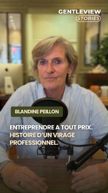 Blandine Peillon, Entrepreneuse, Gentleview Stories